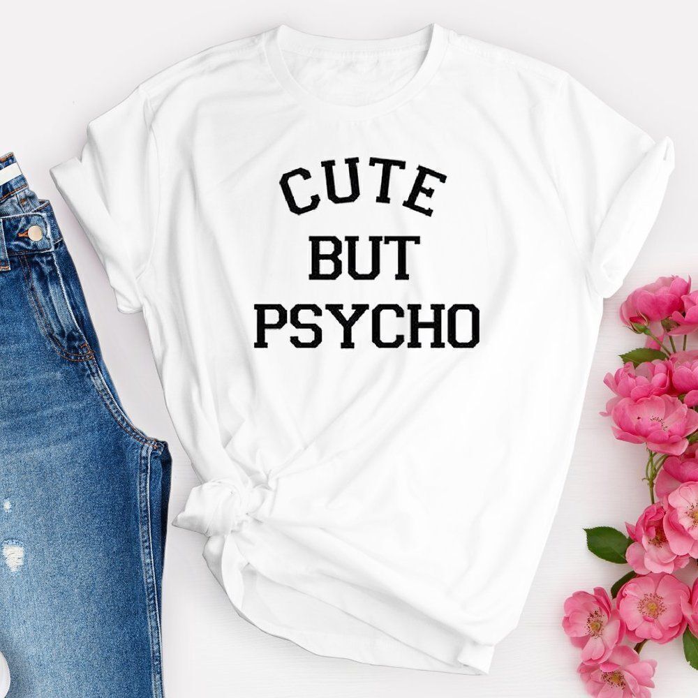 Cute But Psycho Soft Graphic Tee Shirt